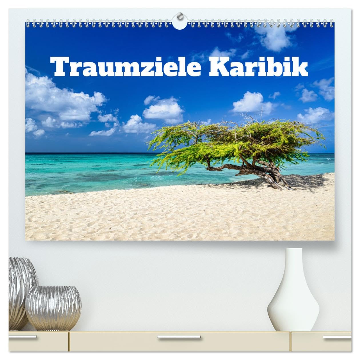 Traumziele Karibik (hochwertiger Premium Wandkalender 2025 DIN A2 quer), Kunstdruck in Hochglanz: Reiseziele auf den Inseln der Karibik (CALVENDO Orte) Calendars