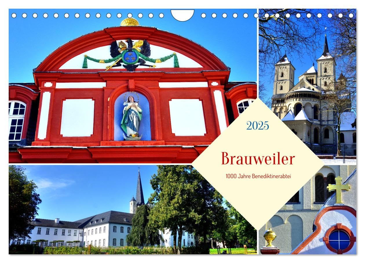 Brauweiler - 1000 Jahre Benediktinerabtei (Wandkalender 2025 DIN A4 quer), CALVENDO Monatskalender: Die ehemalige Benediktinerabtei Brauweiler vor den Toren Kölns (CALVENDO Orte) Calendars