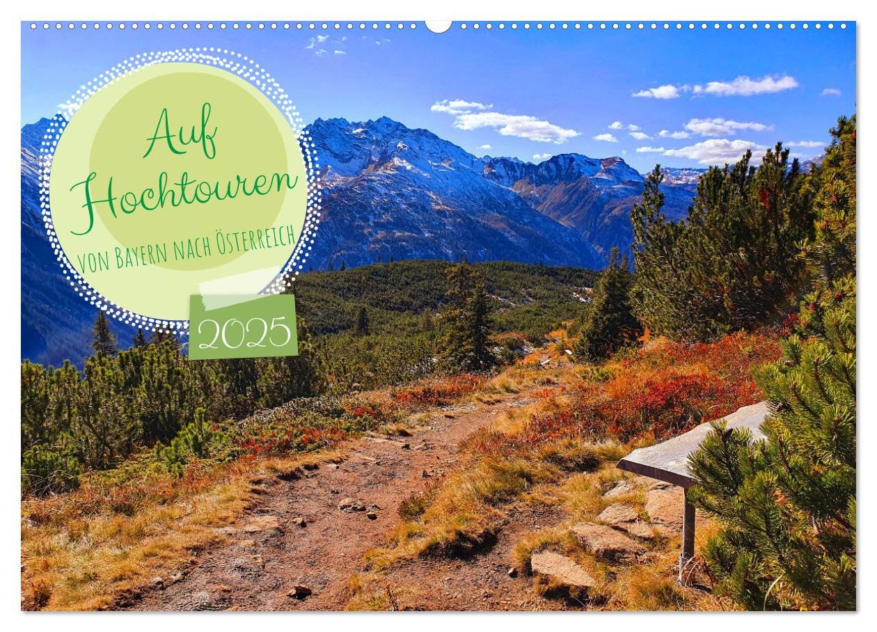 Auf Hochtouren (Wandkalender 2025 DIN A2 quer), CALVENDO Monatskalender: Eine alpine Bilderreise (CALVENDO Natur) Leisure, Home & Garden