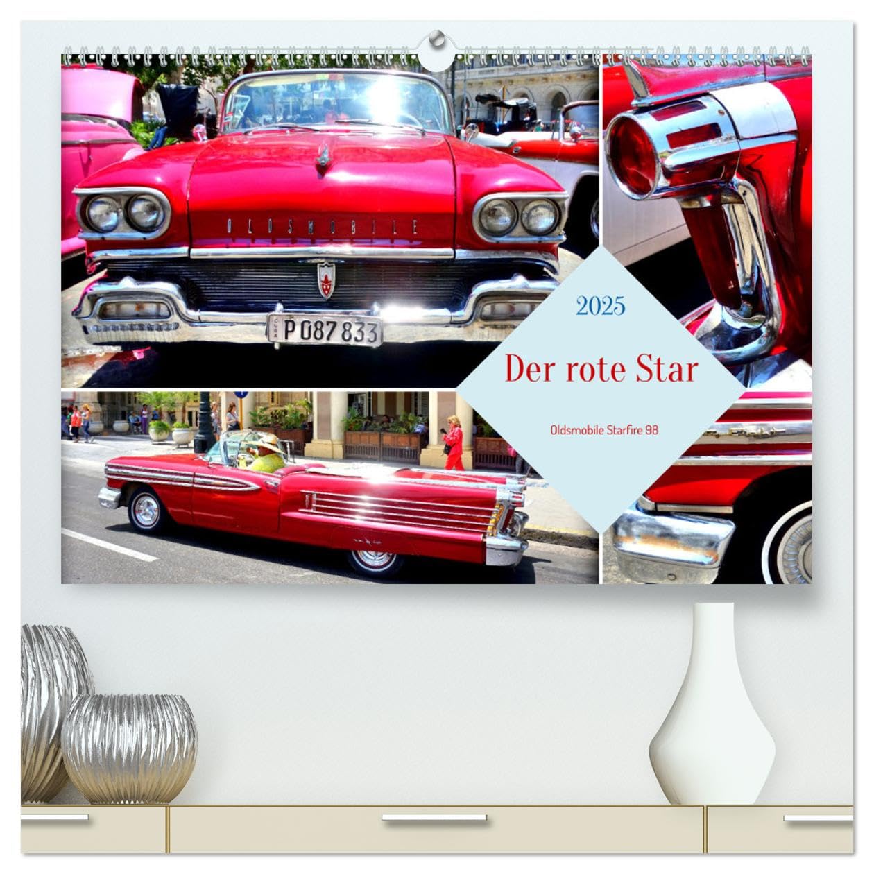 Der rote Star . Oldsmobile Starfire 98 (hochwertiger Premium Wandkalender 2025 DIN A2 quer), Kunstdruck in Hochglanz: Der US-Oldtimer Oldsmobile Starfire 98 in Havanna (CALVENDO Mobilitaet) Calendars