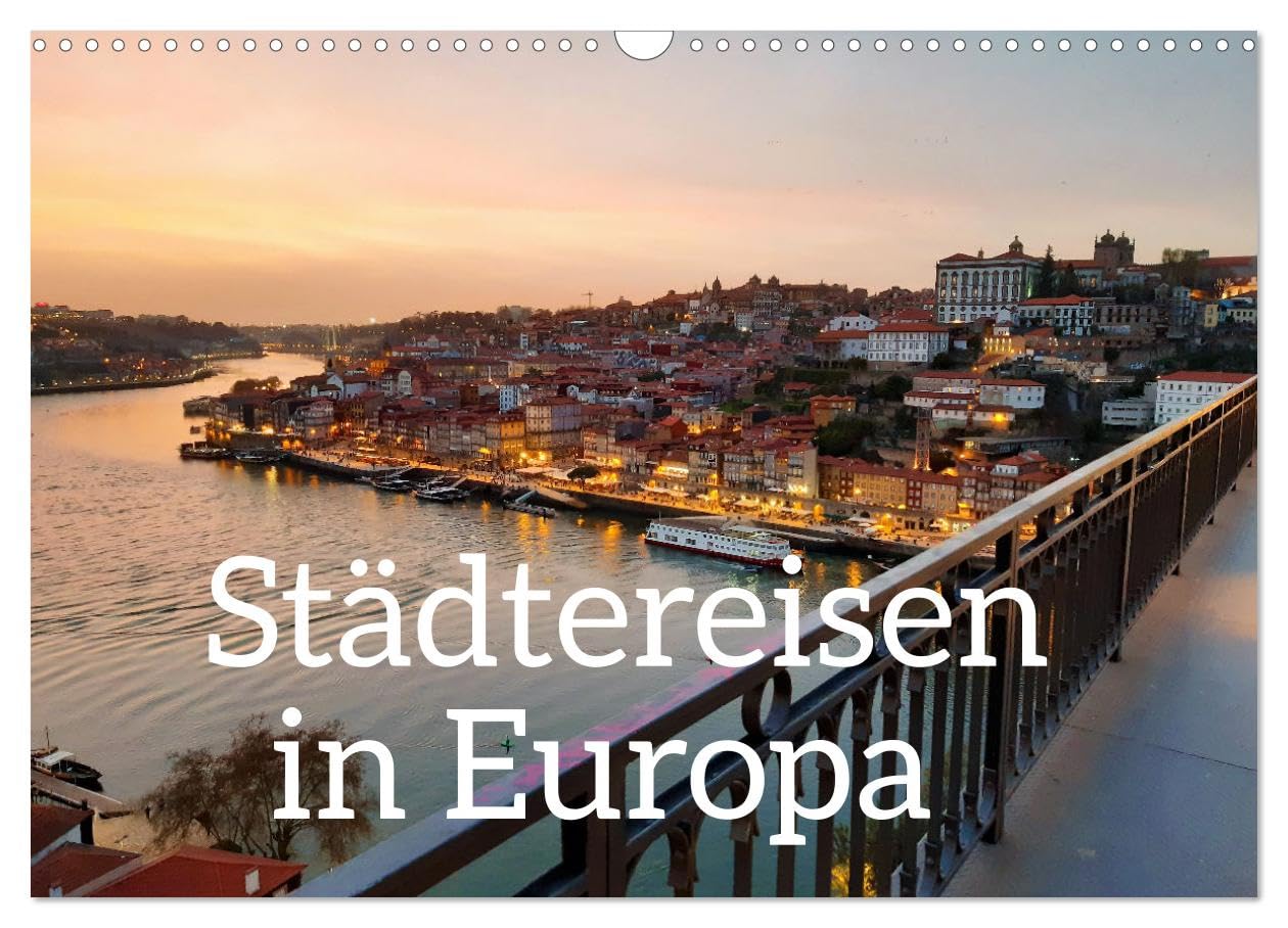 Städtereisen in Europa (Wandkalender 2025 DIN A3 quer), CALVENDO Monatskalender: Städtereisen bieten einen Einblick in historische Sehenswürdigkeiten, ... unterschiedlichen Kulturen. (CALVENDO Orte) Film, Art & Culture