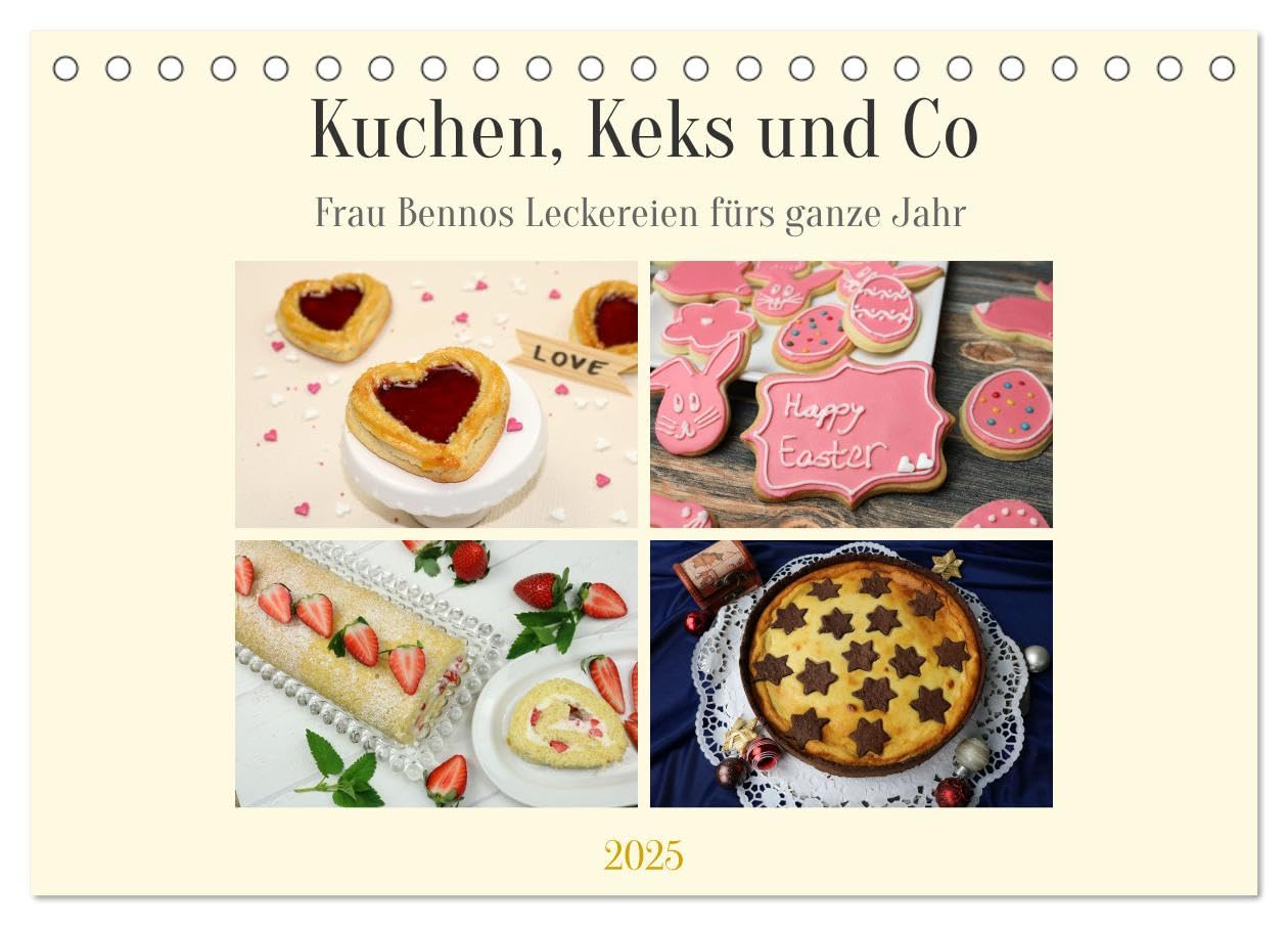 Kuchen, Keks und Co: Frau Bennos Leckereien für das ganze Jahr (Tischkalender 2025 DIN A5 quer), CALVENDO Monatskalender: Leckere Köstlichkeiten aus ... Küche als Impressionen. (CALVENDO Lifestyle) Photography