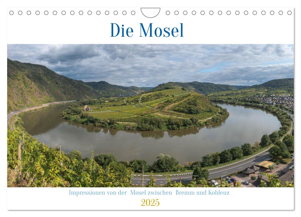 Die Mosel zwischen Bremm und Koblenz (Wandkalender 2025 DIN A4 quer), CALVENDO Monatskalender: Die Mosel zwischen Bremm und Koblenz (CALVENDO Orte) Leisure, Home & Garden