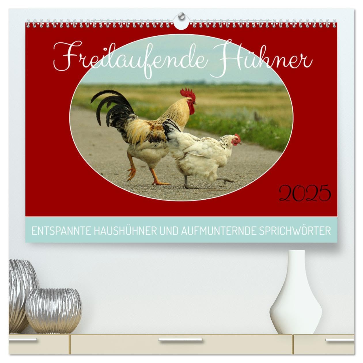Freilaufende Hühner (hochwertiger Premium Wandkalender 2025 DIN A2 quer), Kunstdruck in Hochglanz: Unterschiedliche Hühner-Rassen in freier, ländlicher Idylle. (CALVENDO Tiere) Natural Sciences