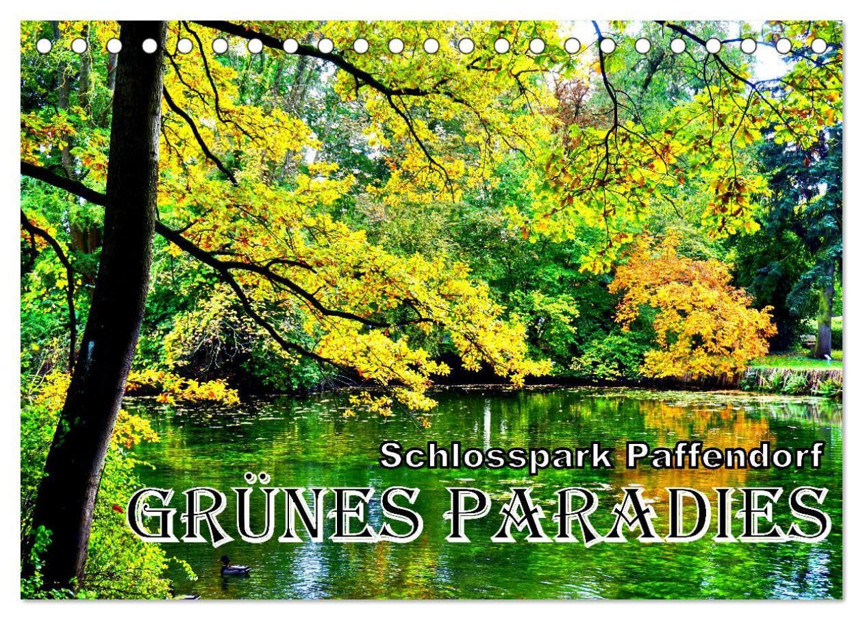 Grünes Paradies - Schlosspark Paffendorf (Tischkalender 2025 DIN A5 quer), CALVENDO Monatskalender: Die faszinierende Natur im Schlosspark Paffendorf (CALVENDO Natur) Calendars