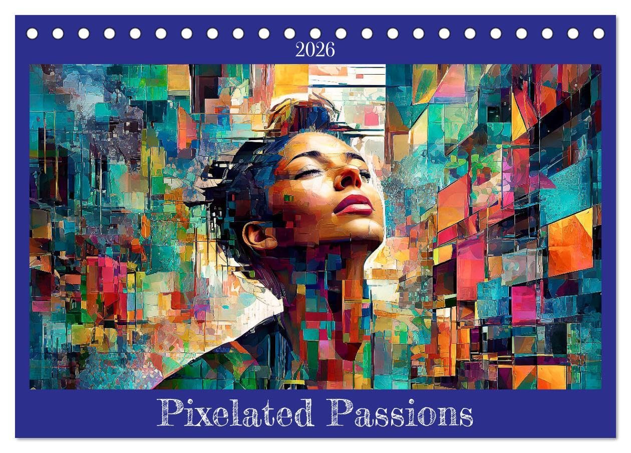 Pixelated Passions (Desk Calendar 2026 DIN A5 landscape), CALVENDO 12 Month DeskCalendar: Emotions in Glitch Art (CALVENDO People) Film, Art & Culture