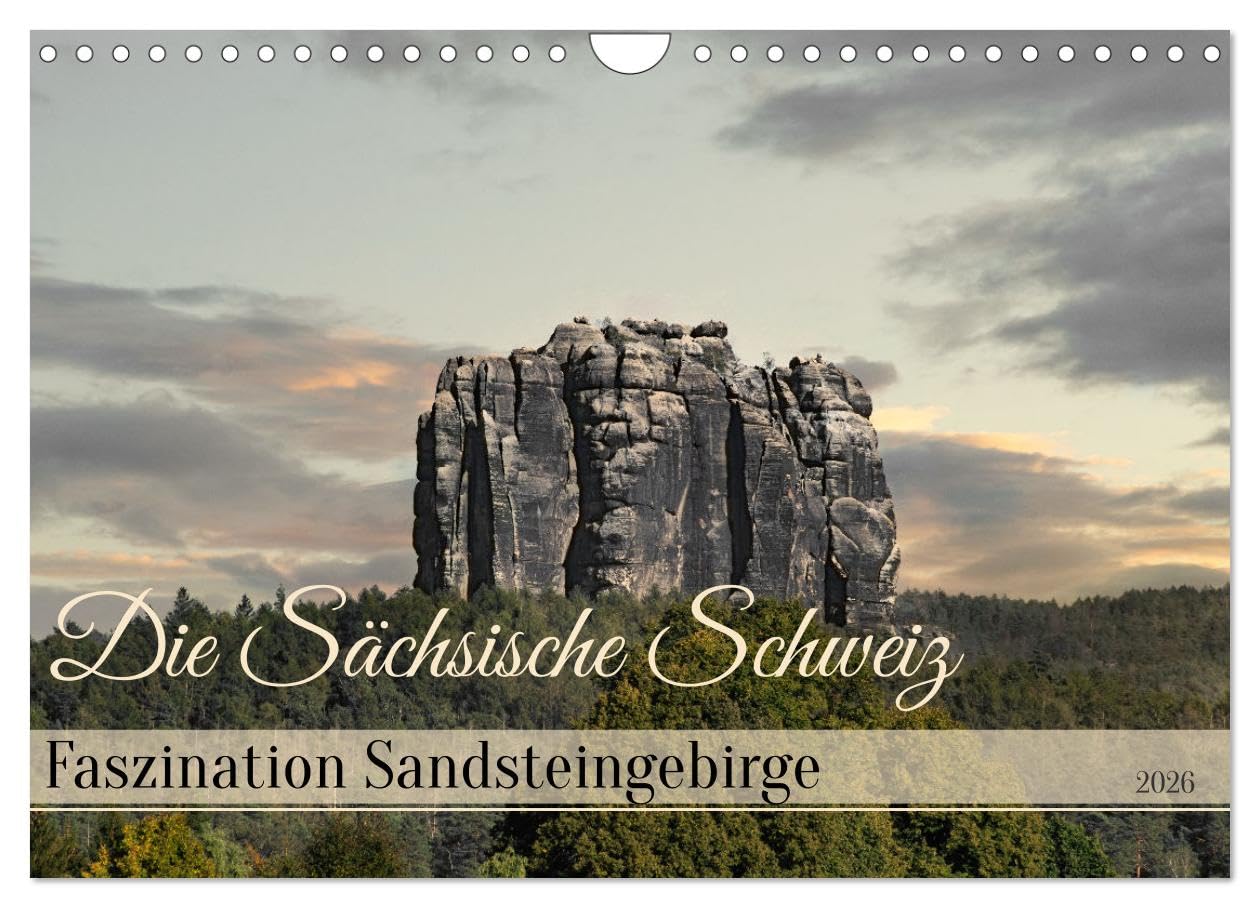 Die Sächsische Schweiz/Faszination Sandsteingebirge (Wandkalender 2026 DIN A4 quer), CALVENDO Monatskalender Leisure, Home & Garden