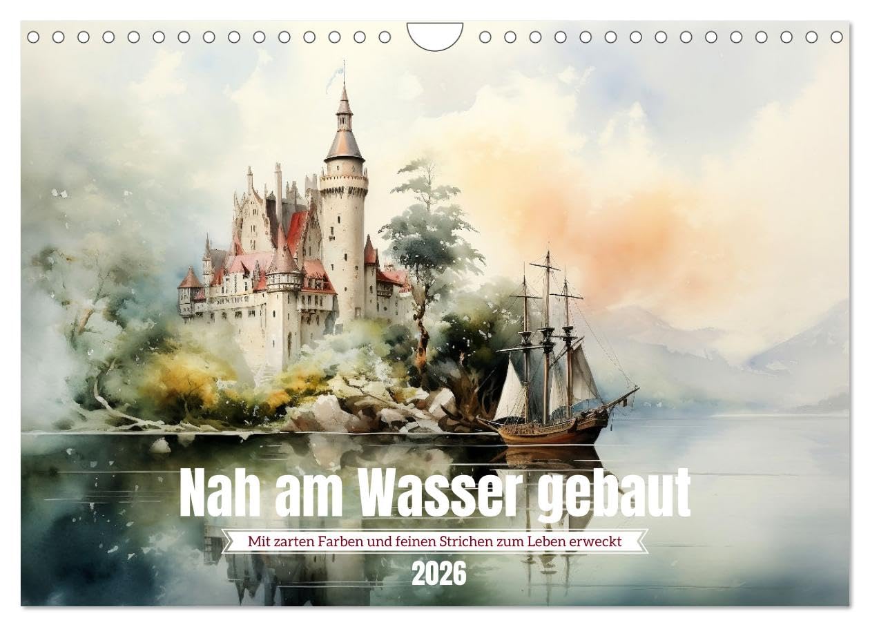 Nah am Wasser gebaut (Wandkalender 2026 DIN A4 quer), CALVENDO Monatskalender Film, Art & Culture