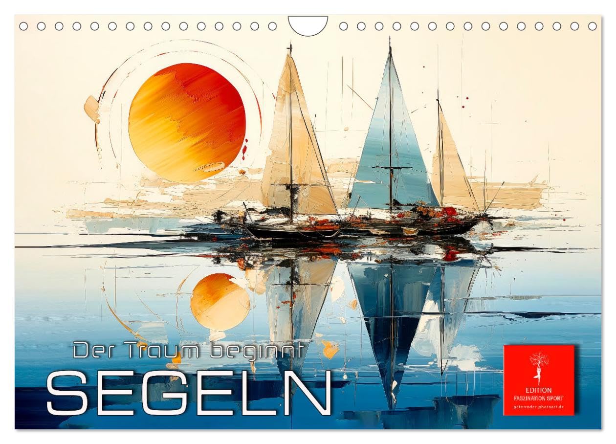 Segeln, der Traum beginnt (Wandkalender 2026 DIN A4 quer), CALVENDO Monatskalender Living & Furnishing