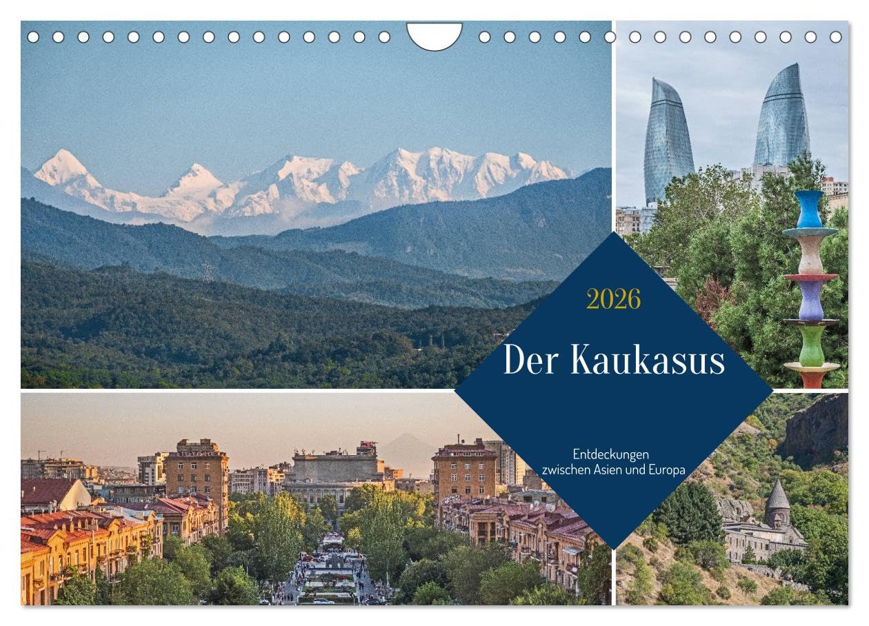 Der Kaukasus - Entdeckungen zwischen Asien und Europa (Wandkalender 2026 DIN A4 quer), CALVENDO Monatskalender Leisure, Home & Garden