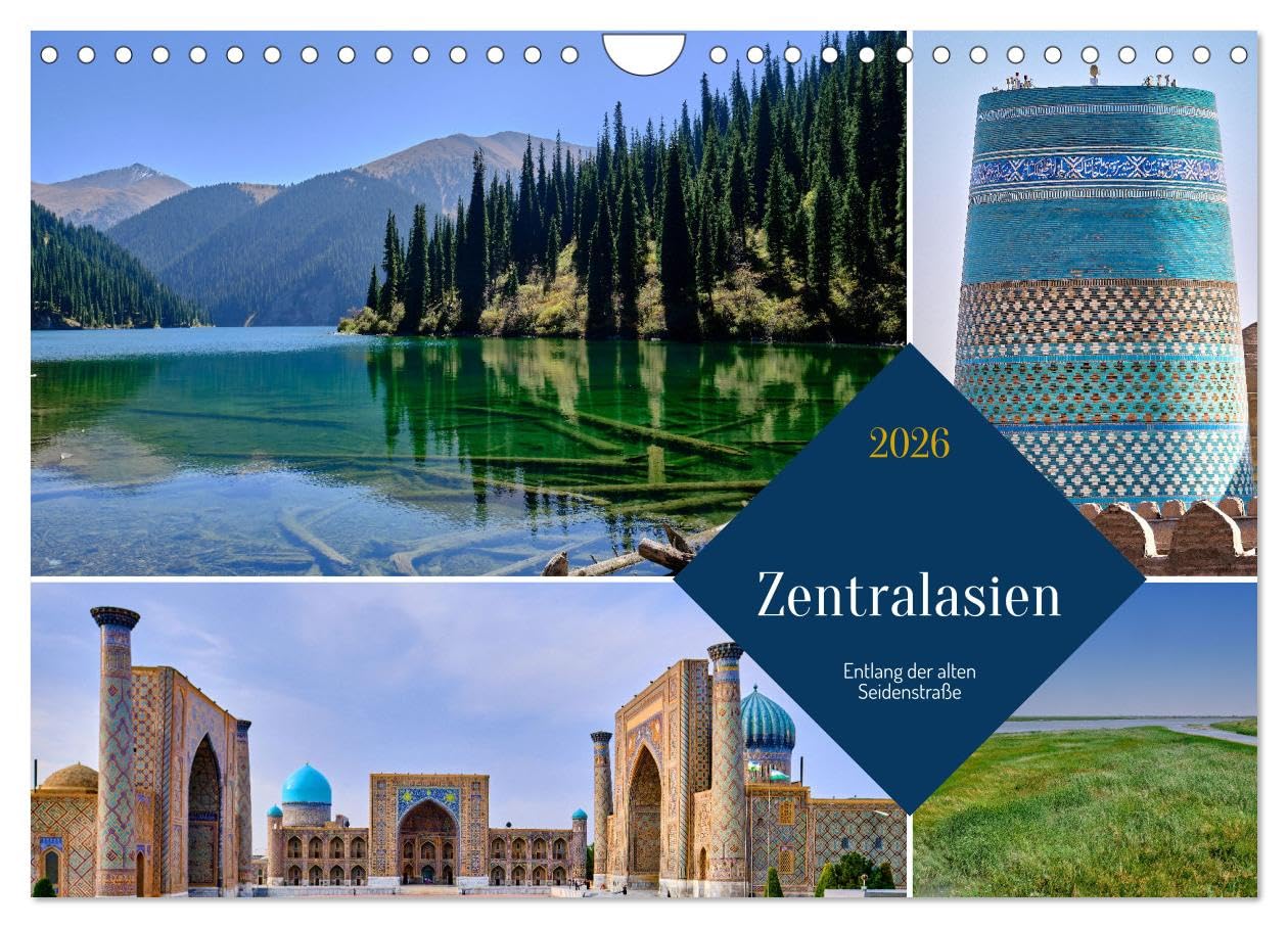 Zentralasien - Entlang der alten Seidenstraße (Wandkalender 2026 DIN A4 quer), CALVENDO Monatskalender Leisure, Home & Garden