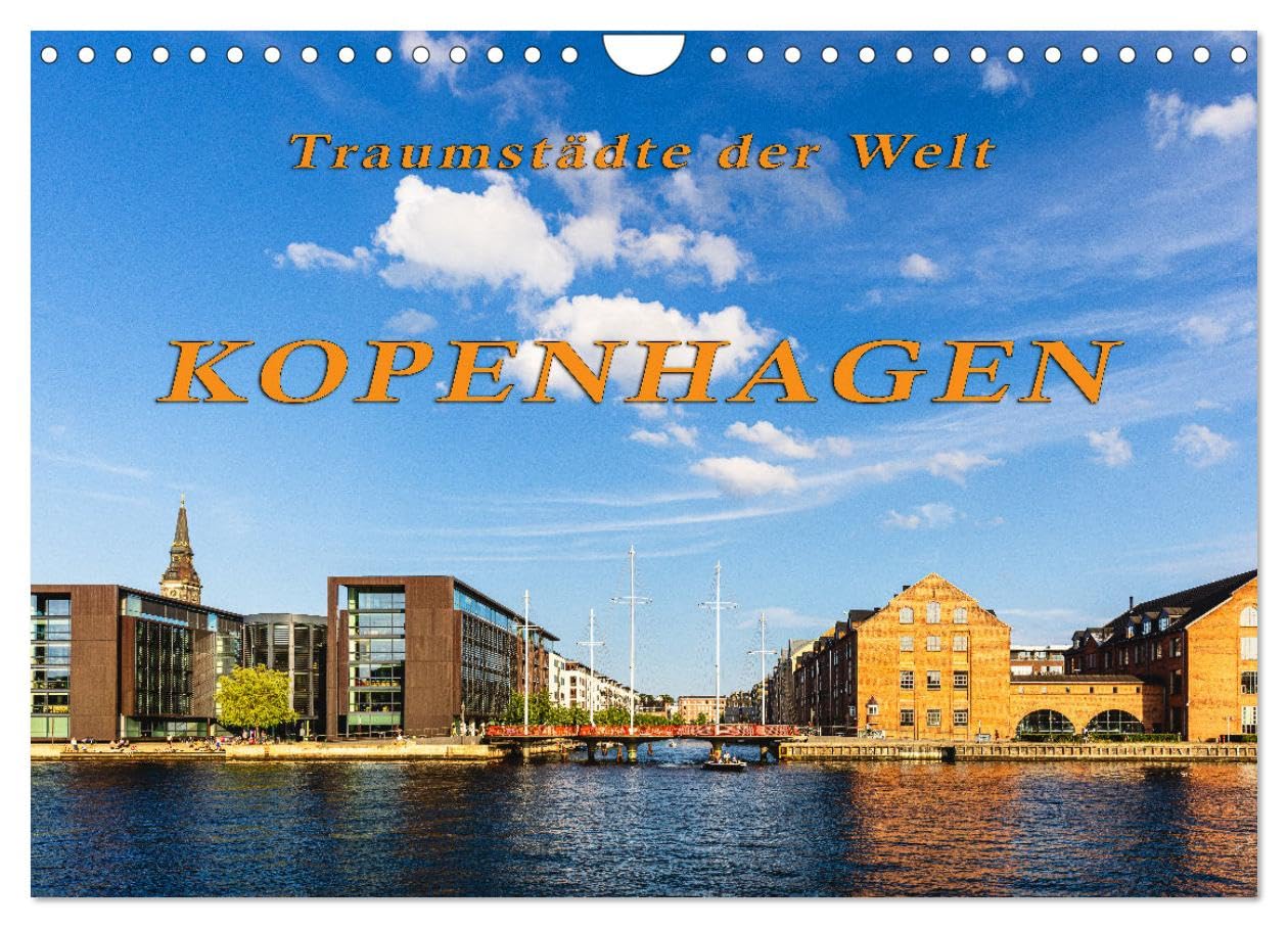 Kopenhagen - Traumstädte der Welt (Wandkalender 2026 DIN A4 quer), CALVENDO Monatskalender Calendars