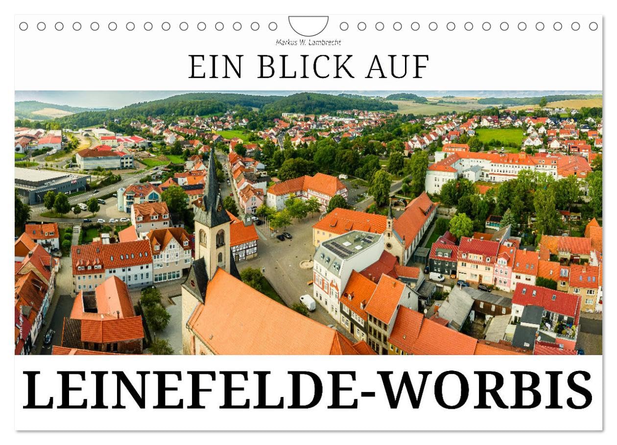 Ein Blick auf Leinefelde-Worbis (Wandkalender 2026 DIN A4 quer), CALVENDO Monatskalender Leisure, Home & Garden
