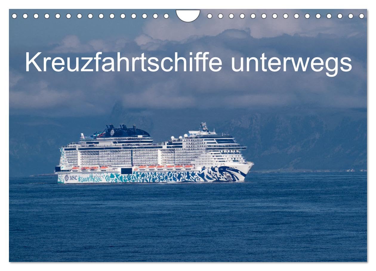Kreuzfahrtschiffe unterwegs (Wandkalender 2026 DIN A4 quer), CALVENDO Monatskalender Leisure, Home & Garden