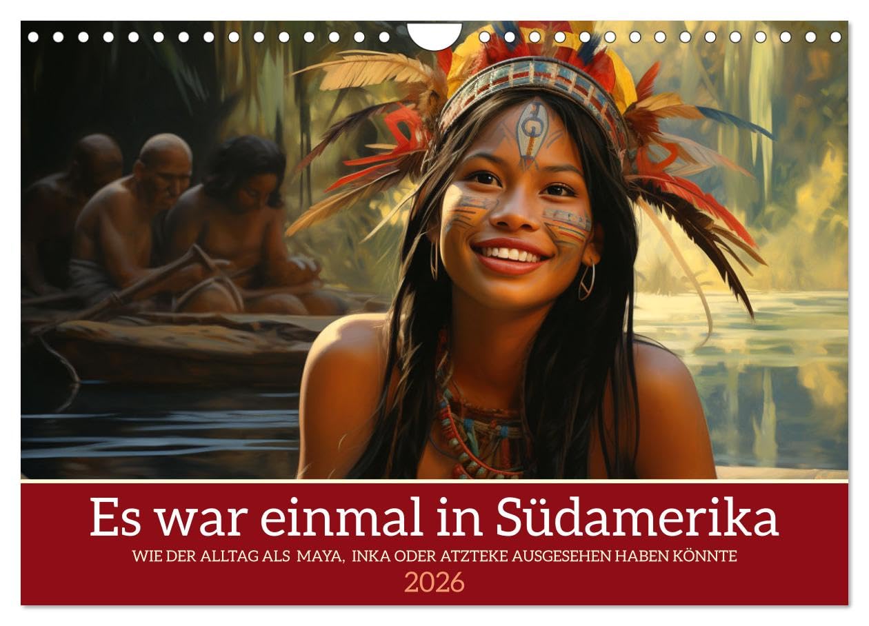Es war einmal in Südamerika (Wandkalender 2026 DIN A4 quer), CALVENDO Monatskalender Business & Technology