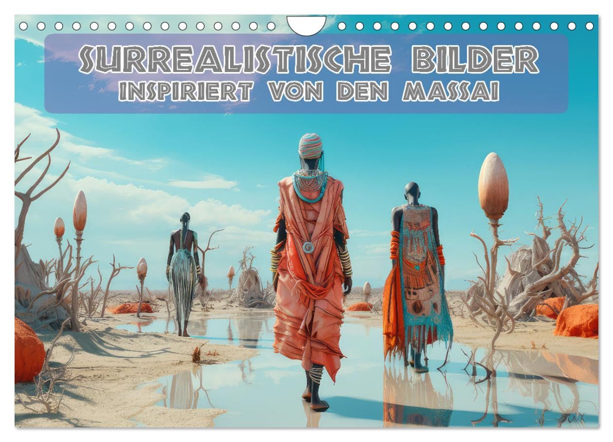 Surrealistische Bilder - Inspiriert von den Massai (Wandkalender 2026 DIN A4 quer), CALVENDO Monatskalender Film, Art & Culture