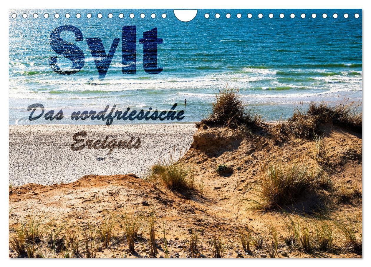 Sylt - Das nordfriesische Ereignis (Wandkalender 2026 DIN A4 quer), CALVENDO Monatskalender Film, Art & Culture