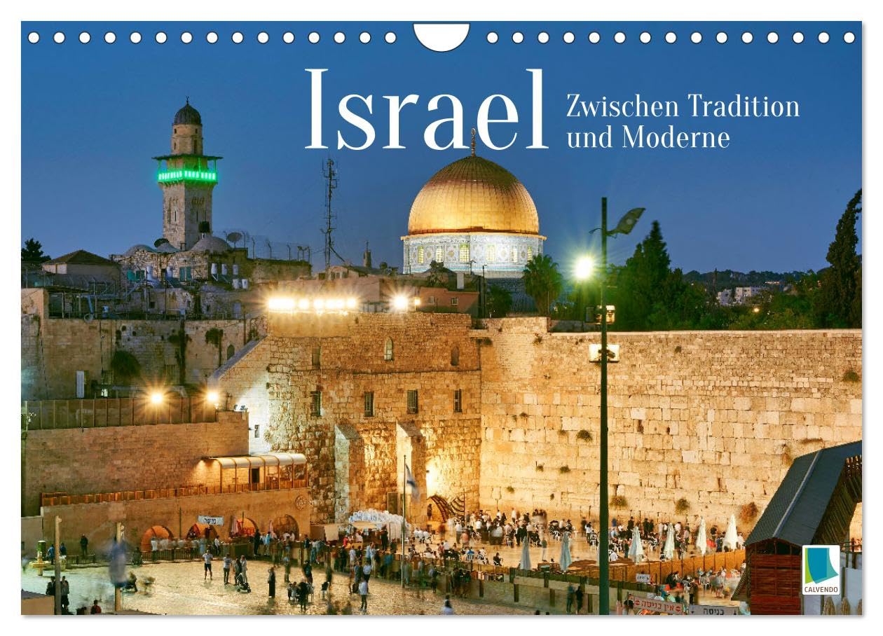 Zwischen Tradition und Moderne: Israel (Wandkalender 2026 DIN A4 quer), CALVENDO Monatskalender Business & Technology