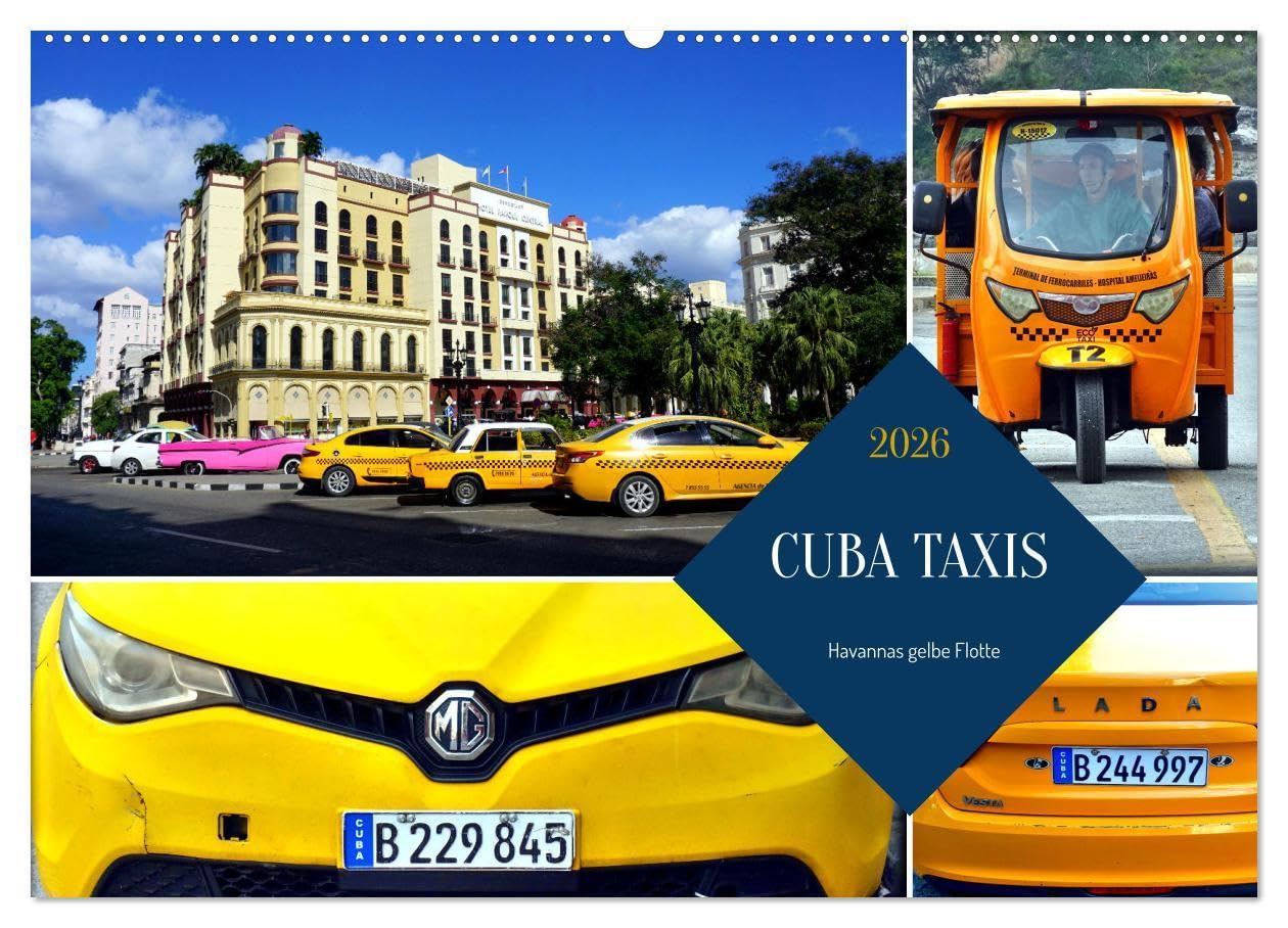 CUBA TAXIS - Havannas gelbe Flotte (Wandkalender 2026 DIN A2 quer), CALVENDO Monatskalender: Taxis führender europäischer und asiatischer Hersteller in Kuba (CALVENDO Mobilitaet) Calendars