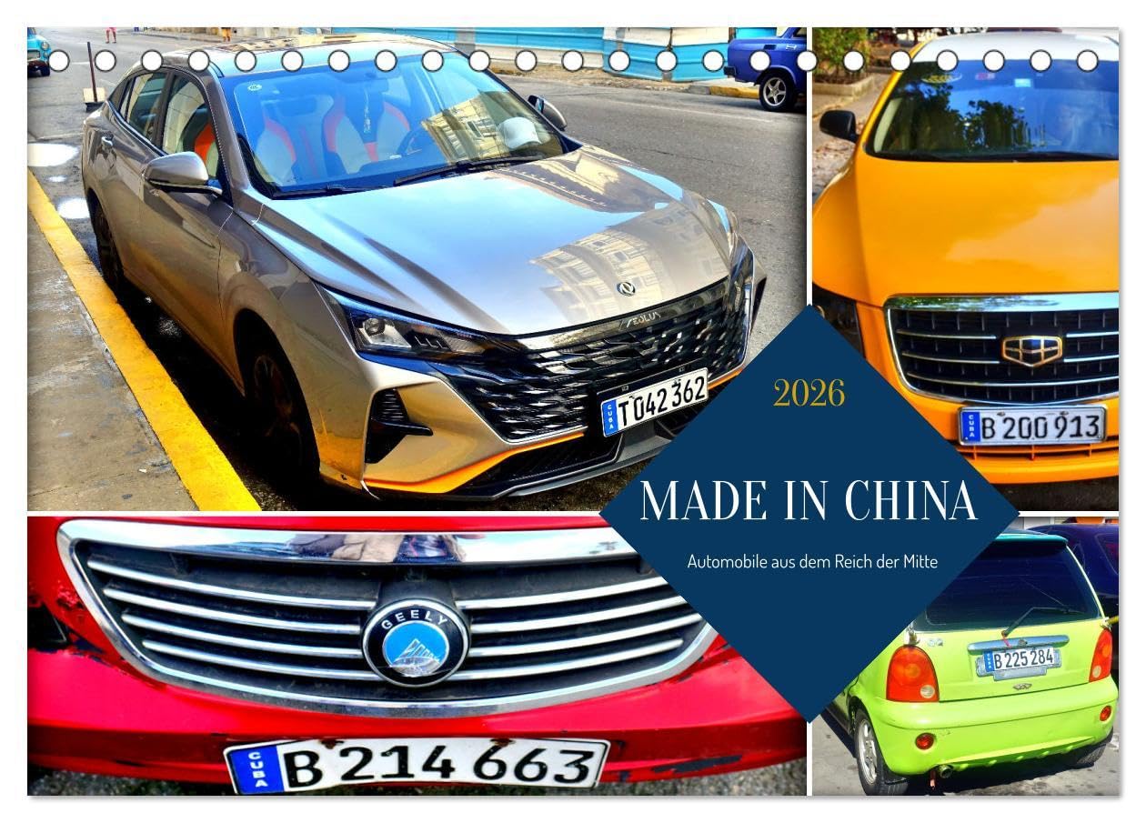 MADE IN CHINA - Automobile aus dem Reich der Mitte (Tischkalender 2026 DIN A5 quer), CALVENDO Monatskalender: PKW führender chinesischer Autokonzerne in Kuba (CALVENDO Mobilitaet) Books