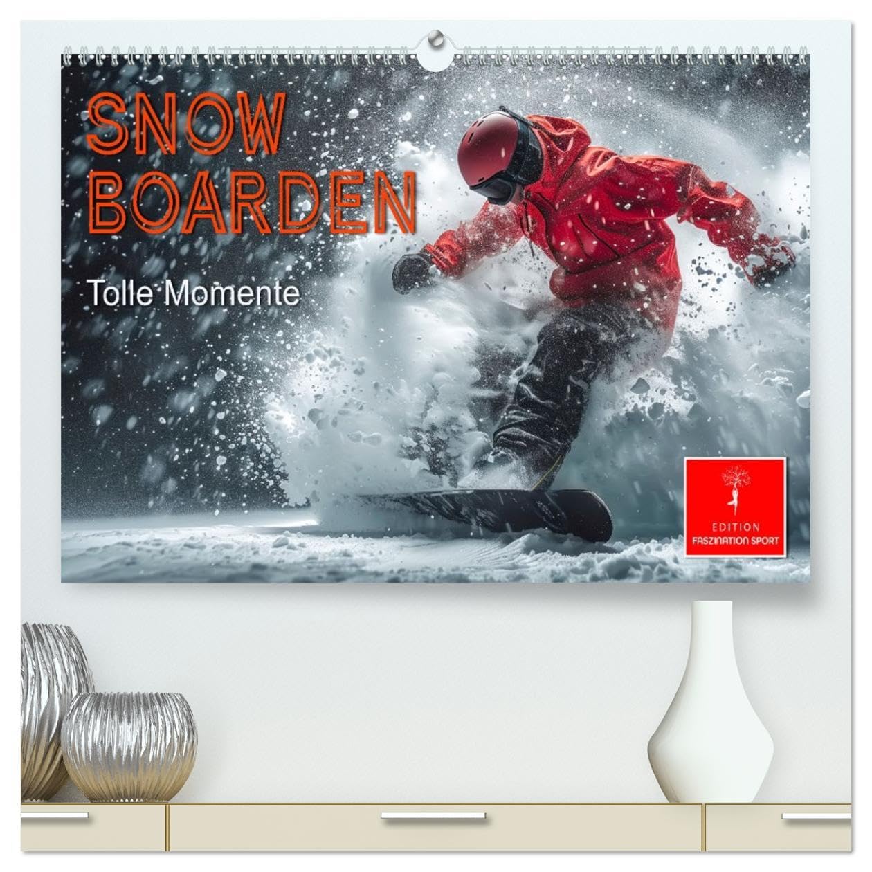 Snowboarden - tolle Momente (hochwertiger Premium Wandkalender 2026 DIN A2 quer), Kunstdruck in Hochglanz: Kurven, Sprünge, Slides - Spaß ohne Ende. (CALVENDO Sport) Contemporary literature Books