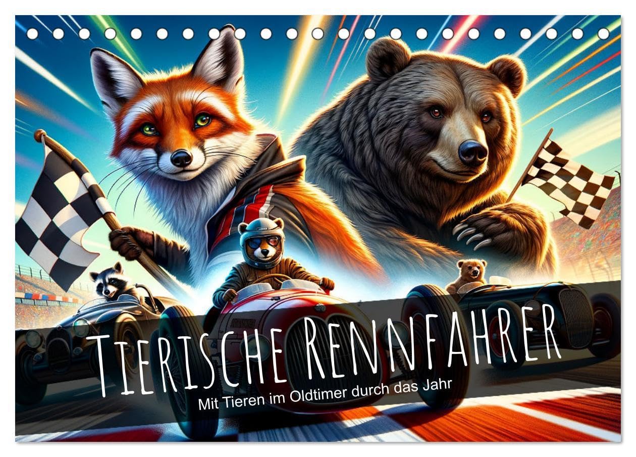 Tierische Rennfahrer - Mit Tieren im Oldtimer durch das Jahr (Tischkalender 2026 DIN A5 quer), CALVENDO Monatskalender: Tiere im Rennen: Ein Jahr voller Tempo (CALVENDO Spass) Natural Sciences