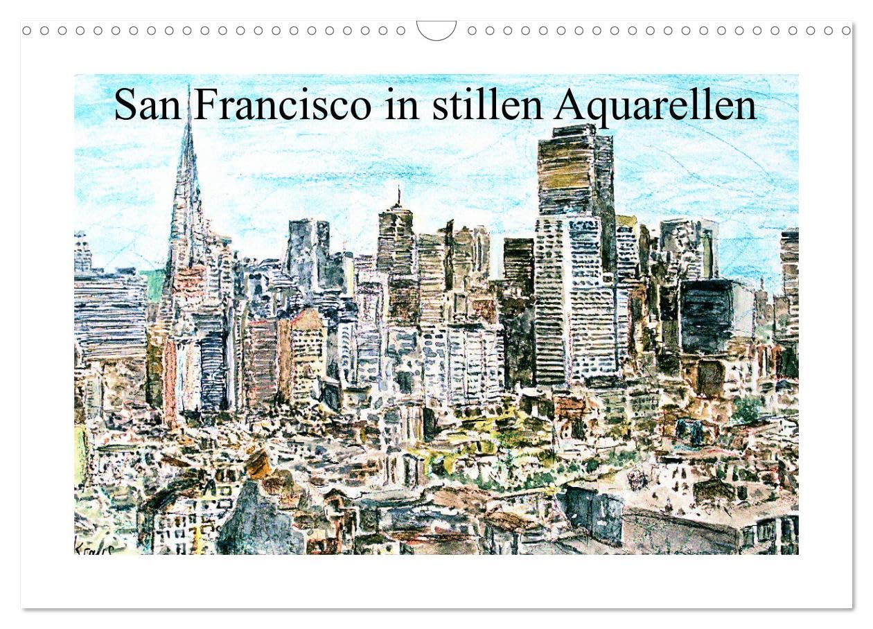 San Francisco in stillen Aquarellen (Wandkalender 2026 DIN A3 quer), CALVENDO Monatskalender: Die Hightlights von San Francisco (CALVENDO Orte) Leisure, Home & Garden