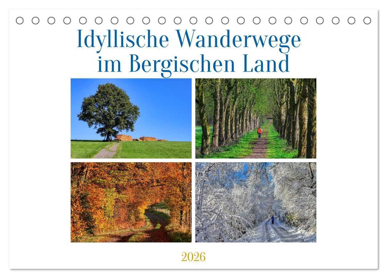 Idyllische Wanderwege im Bergischen Land (Tischkalender 2026 DIN A5 quer), CALVENDO Monatskalender: Zauberhafte Bergische Wanderimpressionen (CALVENDO Orte) Leisure, Home & Garden