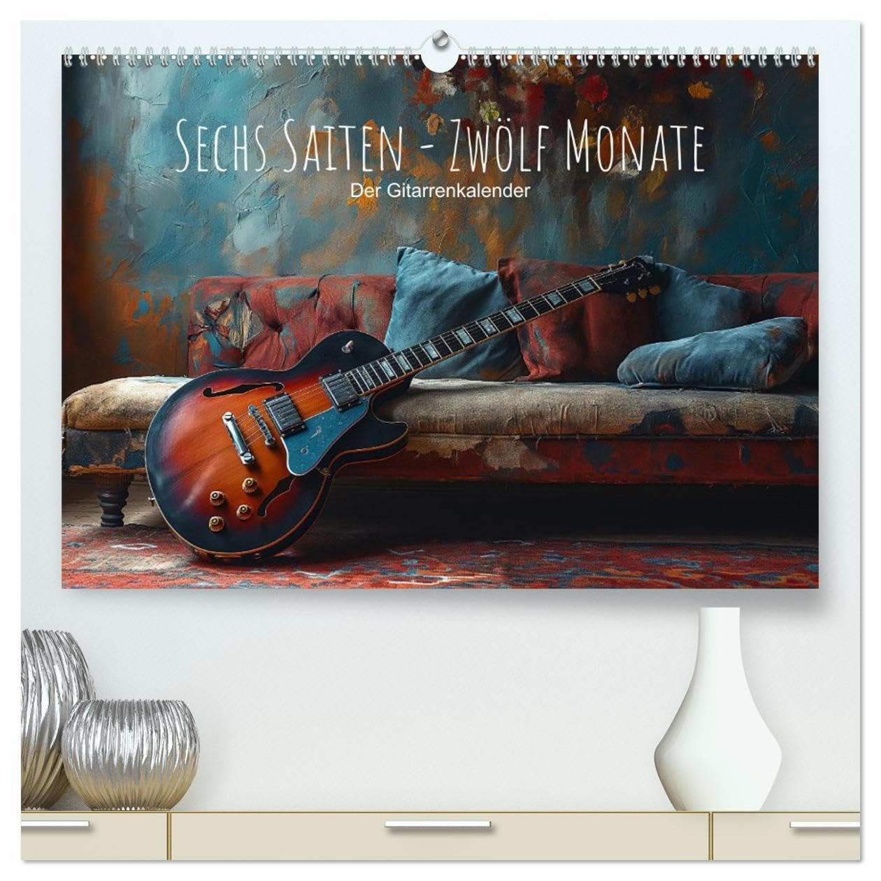 Sechs Saiten, Zwölf Monate - Der Gitarrenkalender (hochwertiger Premium Wandkalender 2026 DIN A2 quer), Kunstdruck in Hochglanz: Entdecke die ... in Farben und Formen. (CALVENDO Kunst) Arts & Music