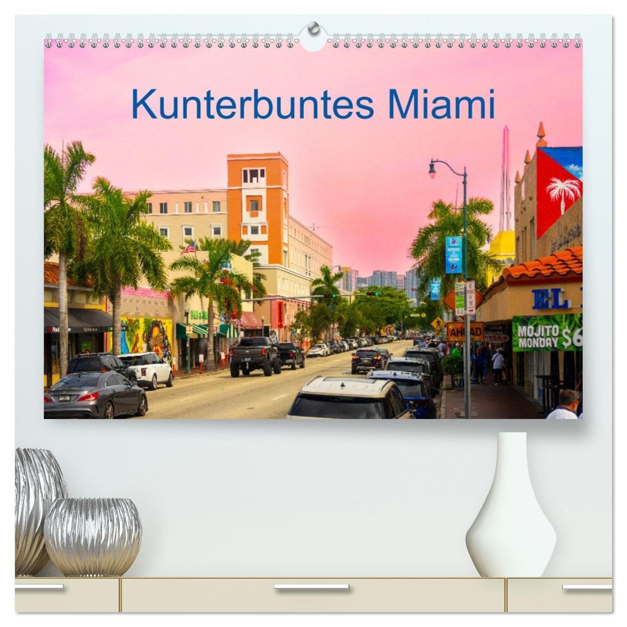 Kunterbuntes Miami (hochwertiger Premium Wandkalender 2026 DIN A2 quer), Kunstdruck in Hochglanz: Bunte Bilder aus der Metropole Miami im US-Bundesstaat Florida (CALVENDO Orte) Leisure, Home & Garden
