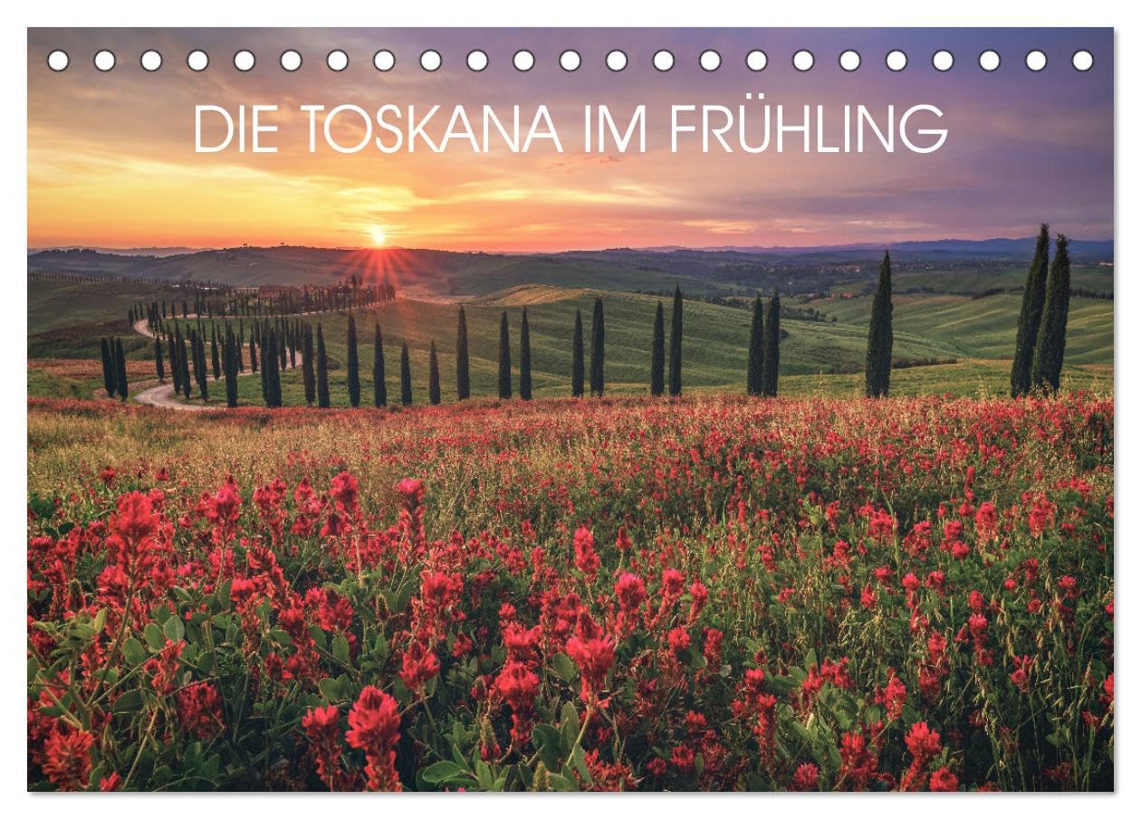 DIE TOSKANA IM FRÜHLING (Tischkalender 2026 DIN A5 quer), CALVENDO Monatskalender Film, Art & Culture