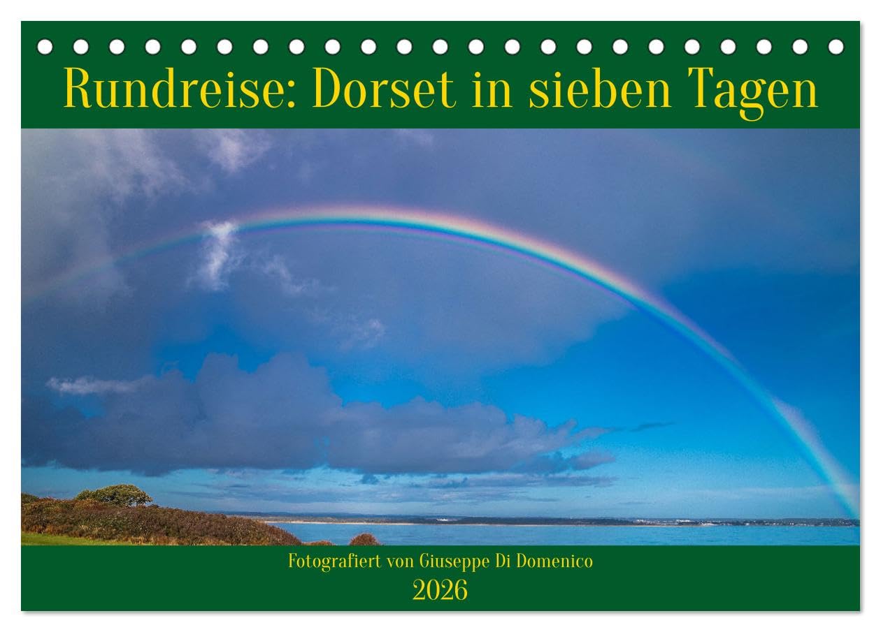 Rundreise: Dorset in sieben Tagen (Tischkalender 2026 DIN A5 quer), CALVENDO Monatskalender Leisure, Home & Garden