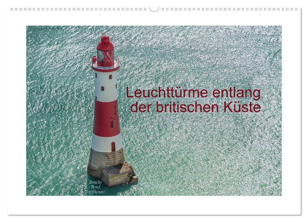 Leuchttürme entlang der britischen Küste (Wandkalender 2026 DIN A2 quer), CALVENDO Monatskalender Leisure, Home & Garden