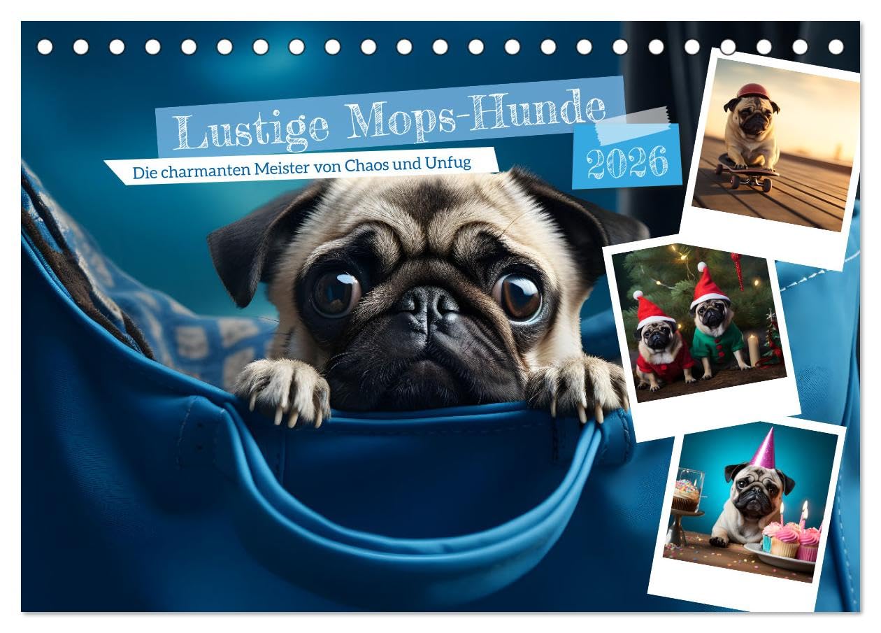 Lustige Mops-Hunde: Die charmanten Meister von Chaos und Unfug (Tischkalender 2026 DIN A5 quer), CALVENDO Monatskalender Living & Furnishing
