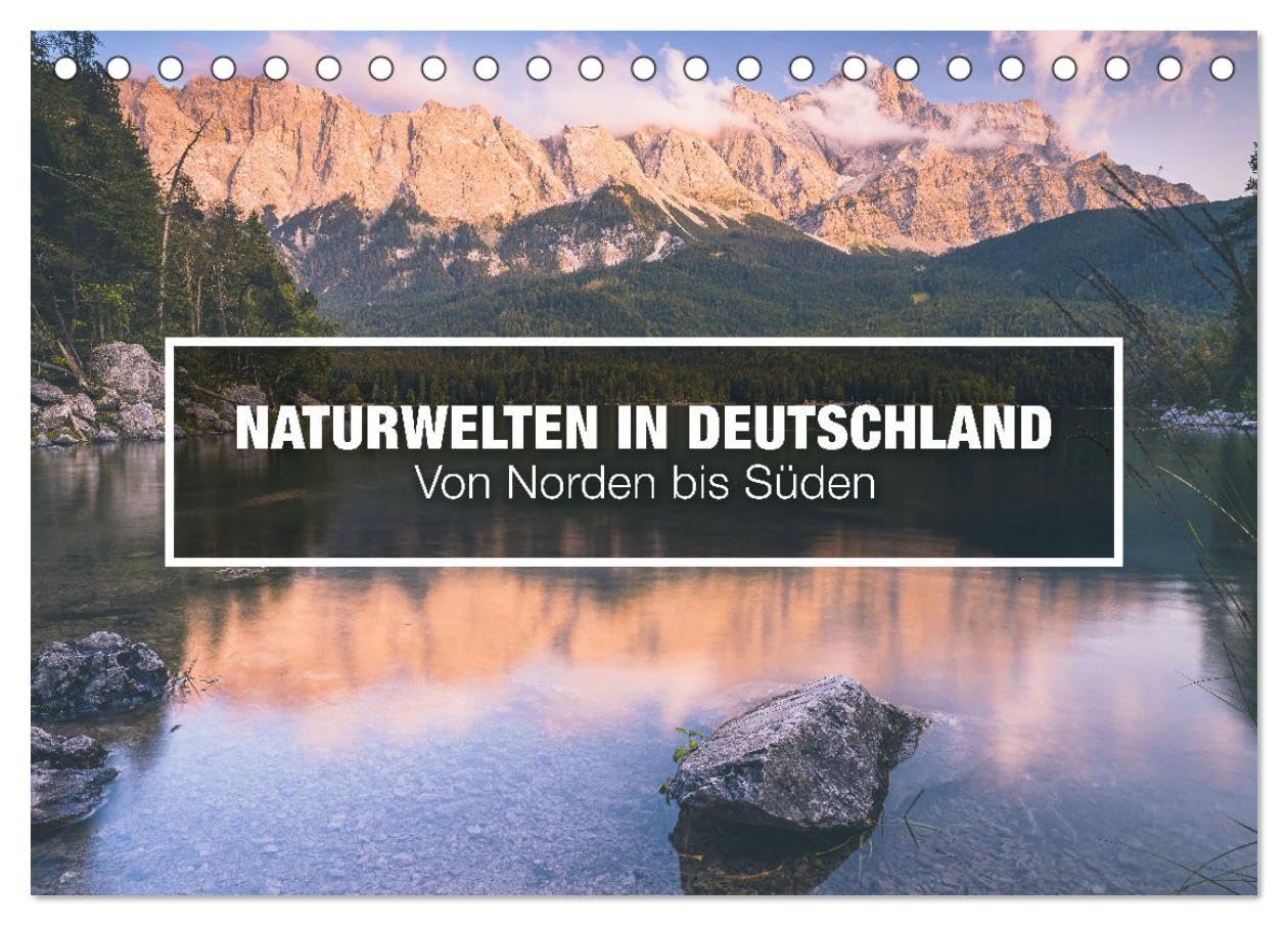 Naturwelten in Deutschland - Von Norden bis Süden (Tischkalender 2026 DIN A5 quer), CALVENDO Monatskalender Film, Art & Culture