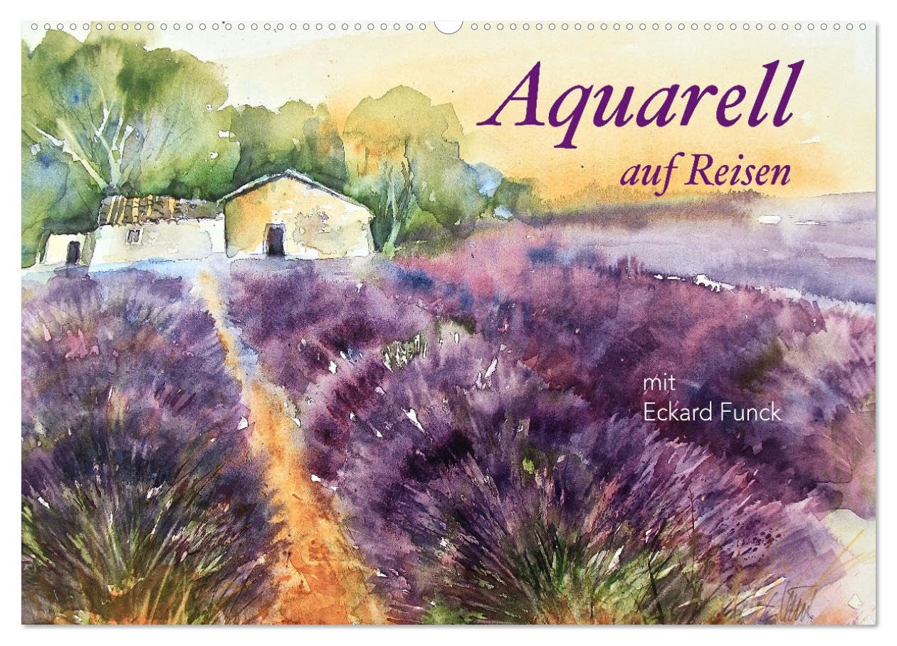 Aquarell auf Reisen - mit Eckard Funck (Wandkalender 2026 DIN A2 quer), CALVENDO Monatskalender Film, Art & Culture