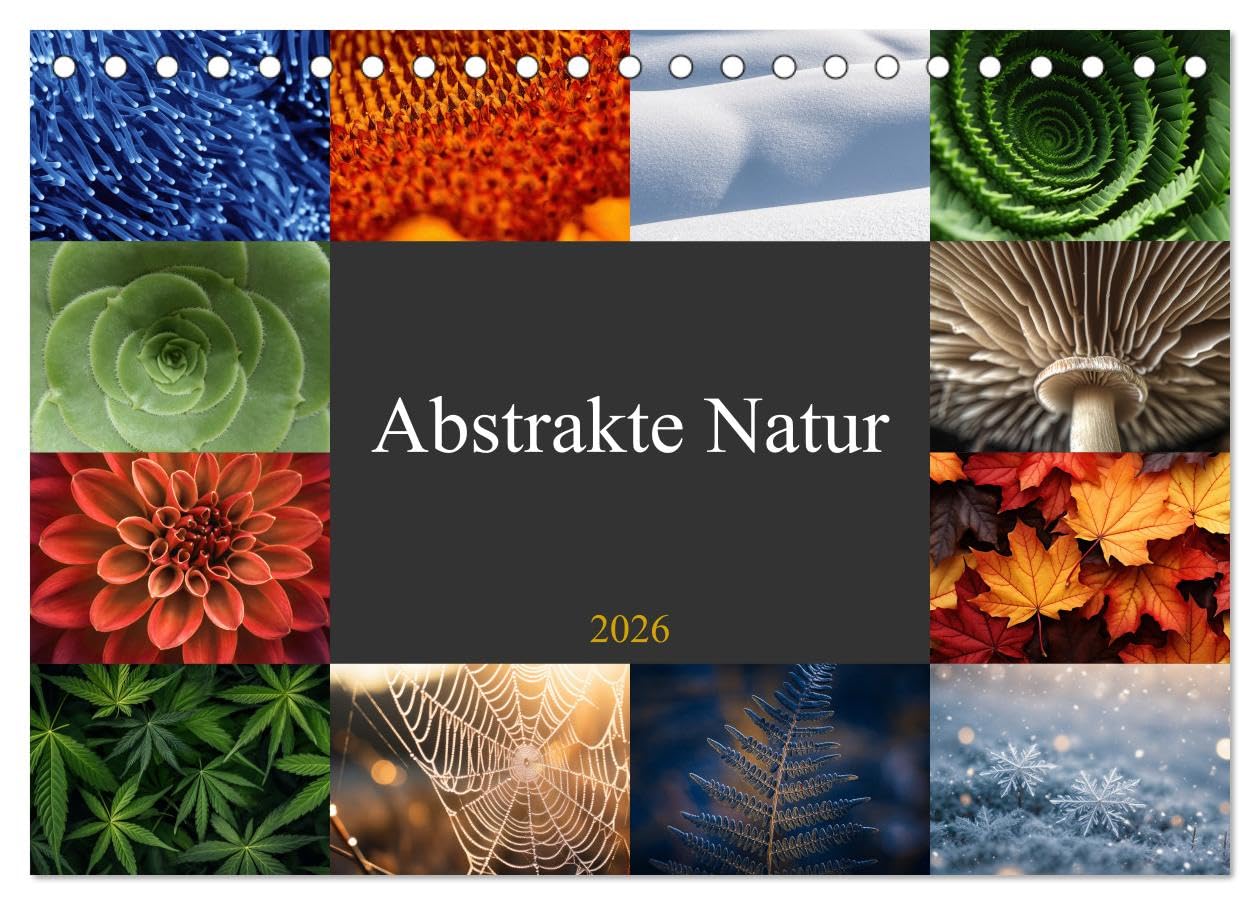Abstrakte Natur (Tischkalender 2026 DIN A5 quer), CALVENDO Monatskalender Photography