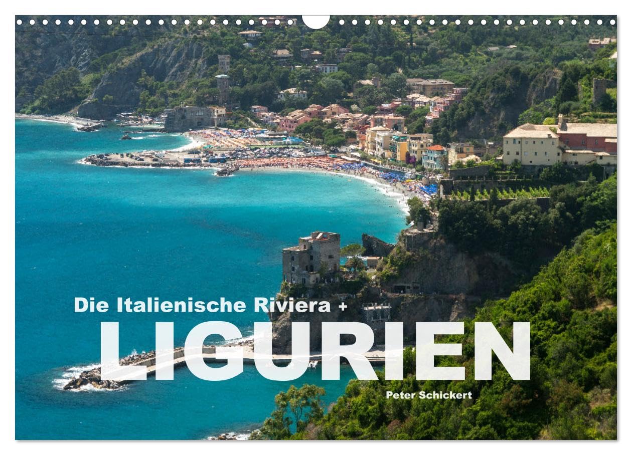 Die Italienische Riviera - Ligurien (Wandkalender 2026 DIN A3 quer), CALVENDO Monatskalender Leisure, Home & Garden