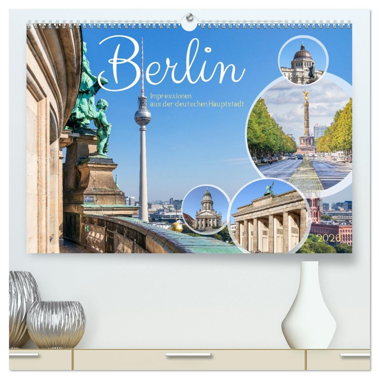 Berlin - Impressionen aus der deutschen Hauptstadt (hochwertiger Premium Wandkalender 2026 DIN A2 quer), Kunstdruck in Hochglanz Business & Technology