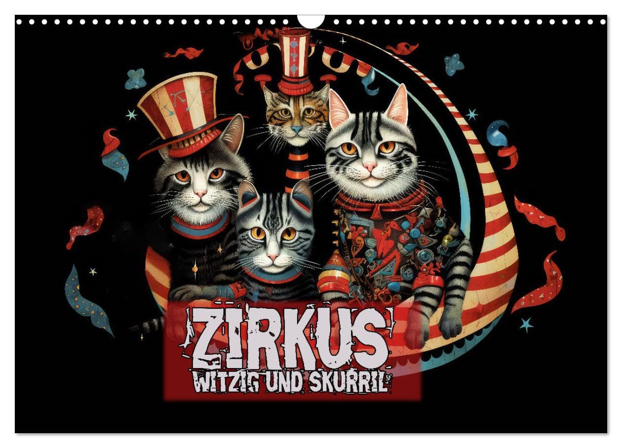 Zirkus Witzig und skurril (Wandkalender 2026 DIN A3 quer), CALVENDO Monatskalender Natural Sciences