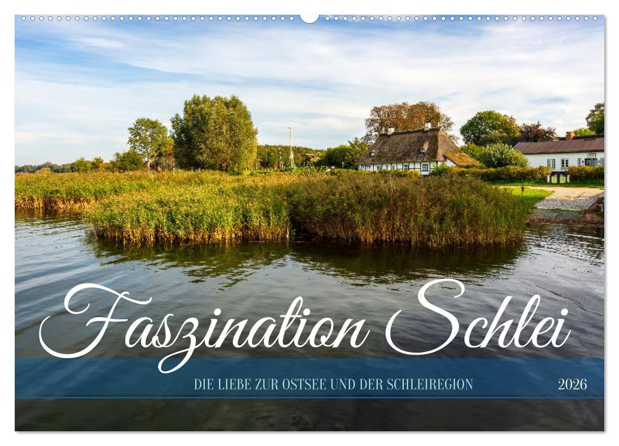 Faszination Schlei (Wandkalender 2026 DIN A2 quer), CALVENDO Monatskalender Leisure, Home & Garden