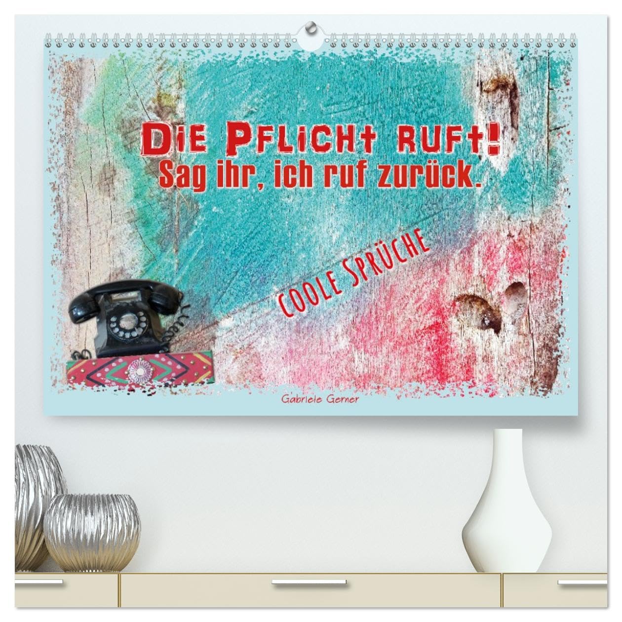 Die Pflicht ruft! Sag ihr, ich ruf zurück. (hochwertiger Premium Wandkalender 2026 DIN A2 quer), Kunstdruck in Hochglanz Film, Art & Culture