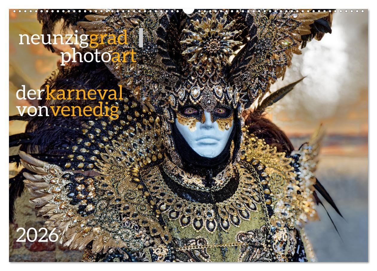 neunziggrad I photoart: der karneval von venedig (Wandkalender 2026 DIN A2 quer), CALVENDO Monatskalender Social Sciences