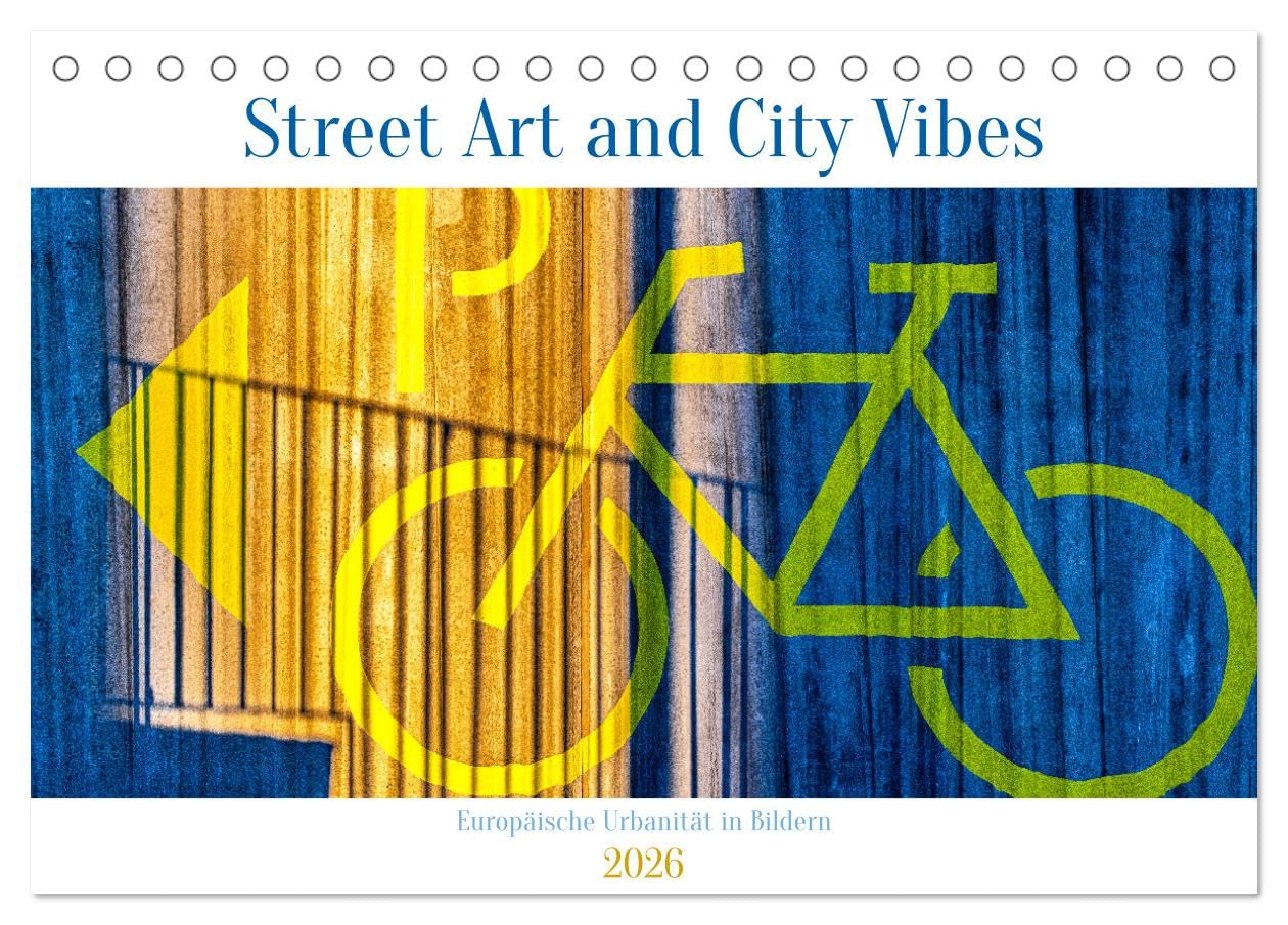 Street Art and City Vibes (Tischkalender 2026 DIN A5 quer), CALVENDO Monatskalender Film, Art & Culture