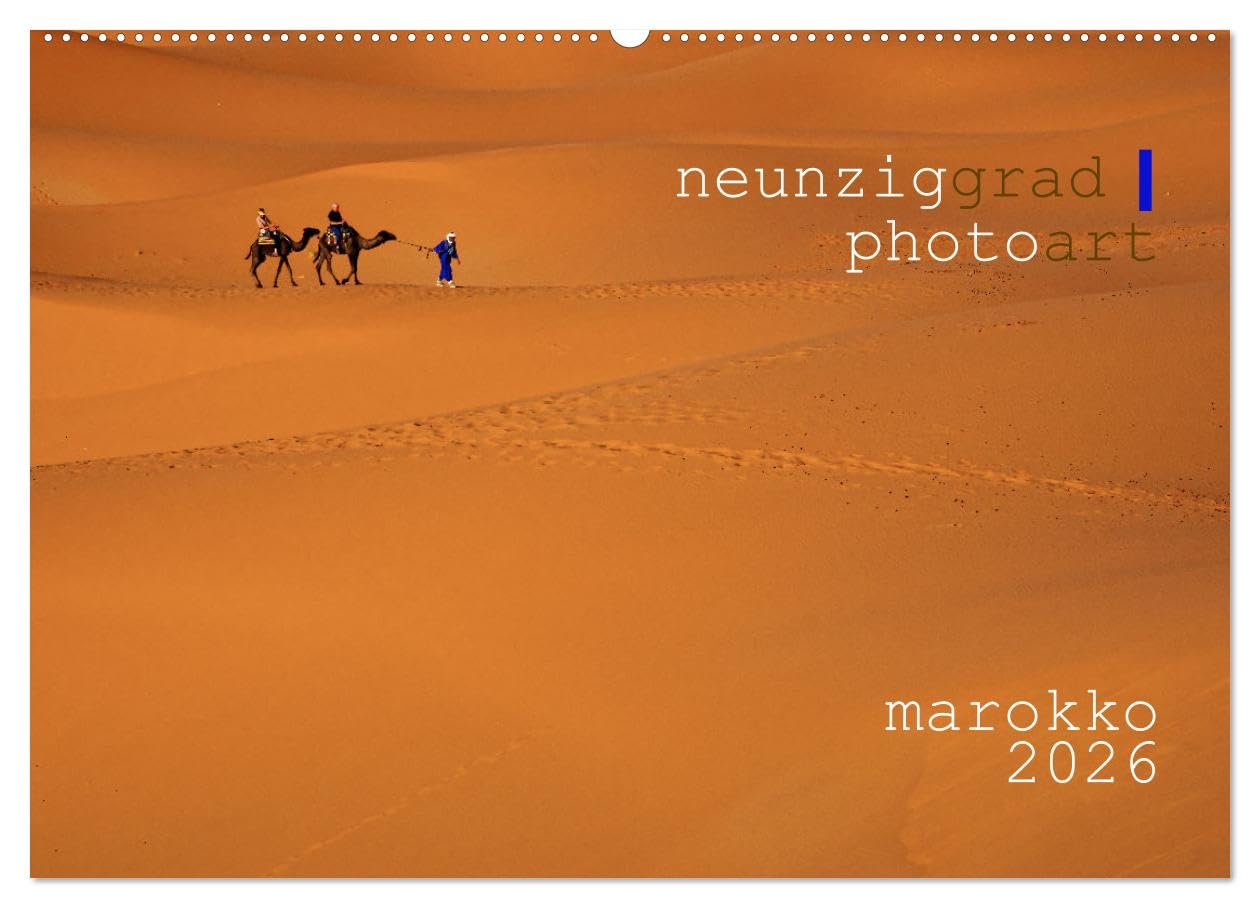 neunziggrad I photoart: marokko (Wandkalender 2026 DIN A2 quer), CALVENDO Monatskalender Leisure, Home & Garden