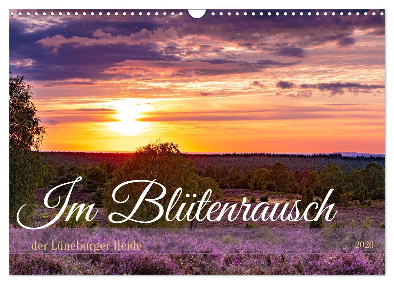 Im Blütenrausch der Lüneburger Heide (Wandkalender 2026 DIN A3 quer), CALVENDO Monatskalender Natural Sciences
