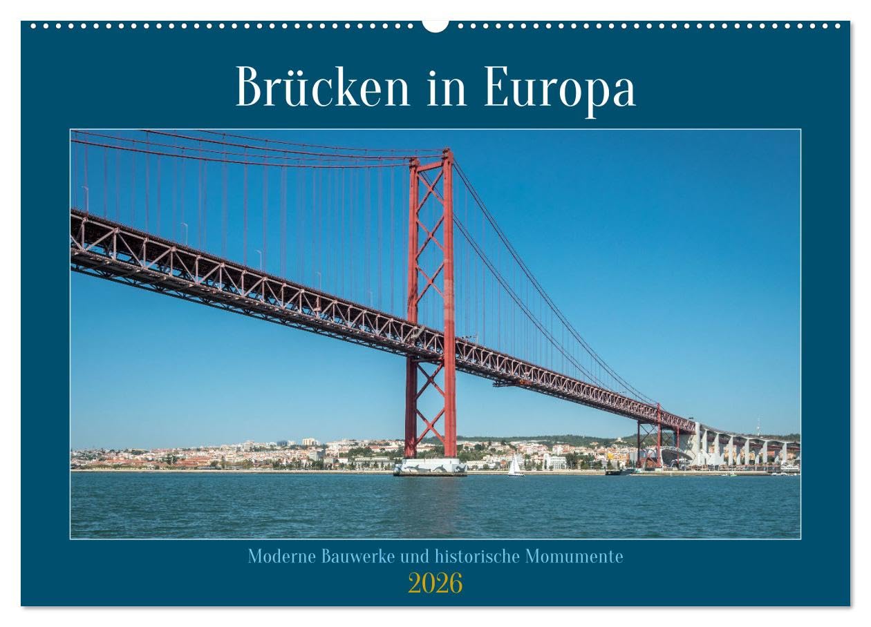 Brücken in Europa (Wandkalender 2026 DIN A2 quer), CALVENDO Monatskalender Film, Art & Culture