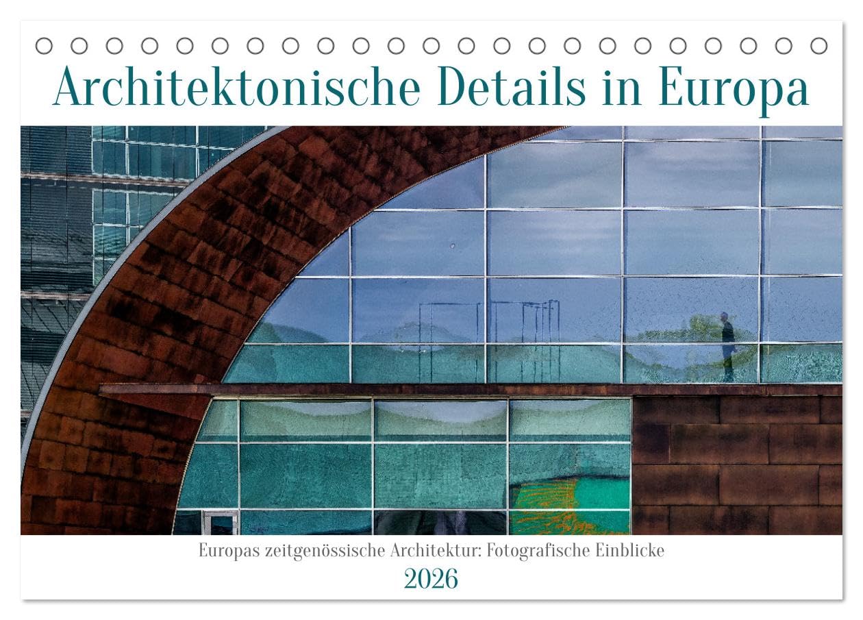 Architektonische Details aus Europa (Tischkalender 2026 DIN A5 quer), CALVENDO Monatskalender Leisure, Home & Garden