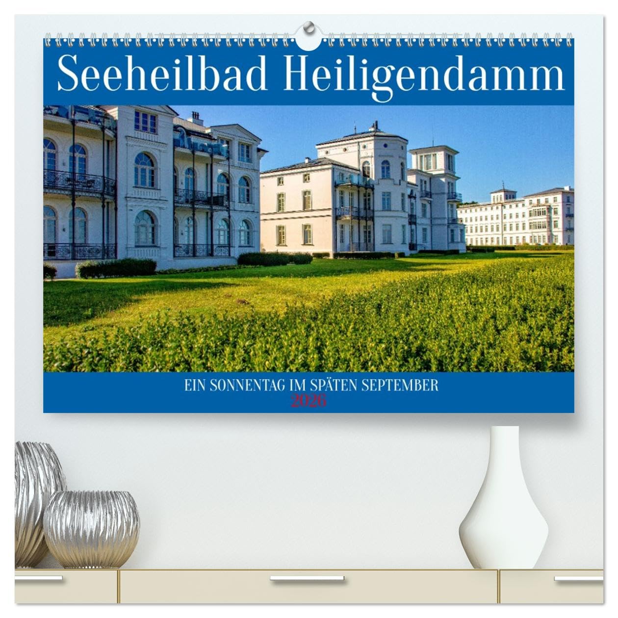 Seeheilbad Heiligendamm (hochwertiger Premium Wandkalender 2026 DIN A2 quer), Kunstdruck in Hochglanz Business & Technology