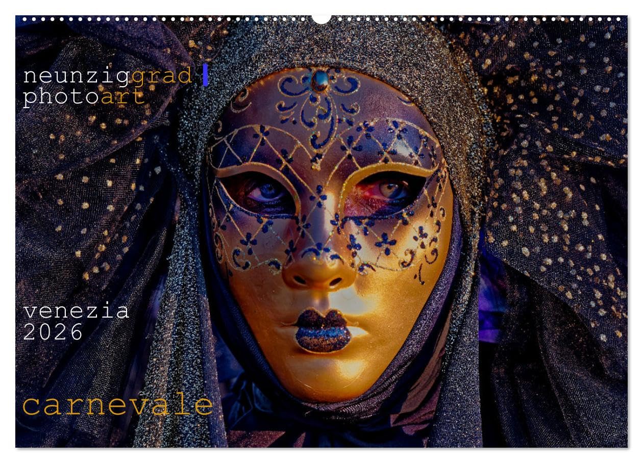 neunziggrad I photoart: venezia carnevale (Wandkalender 2026 DIN A2 quer), CALVENDO Monatskalender Leisure, Home & Garden